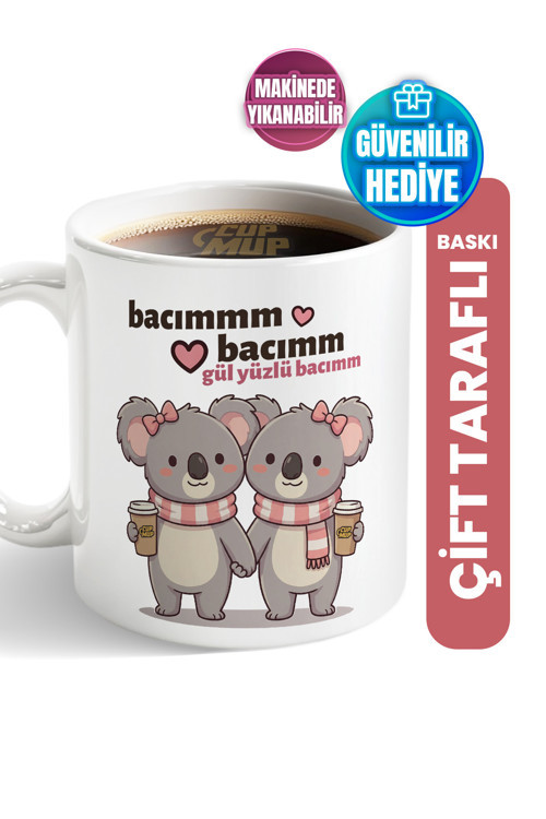 Gül Yüzlü Bacım Koala | Arkadaşa Hediye Kupa Bardak