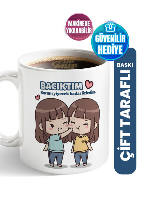 Bacıktım | Arkadaşa Hediye Kupa Bardak