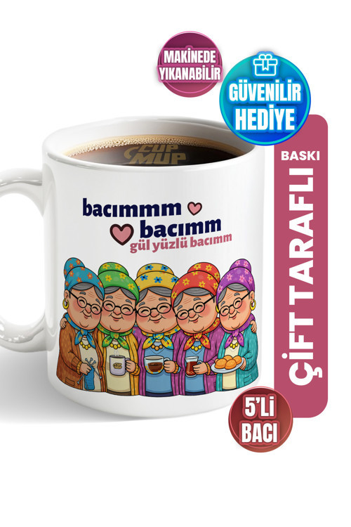 Gül Yüzlü Bacım 5'Li Teyze | Arkadaşa Hediye Kupa Bardak