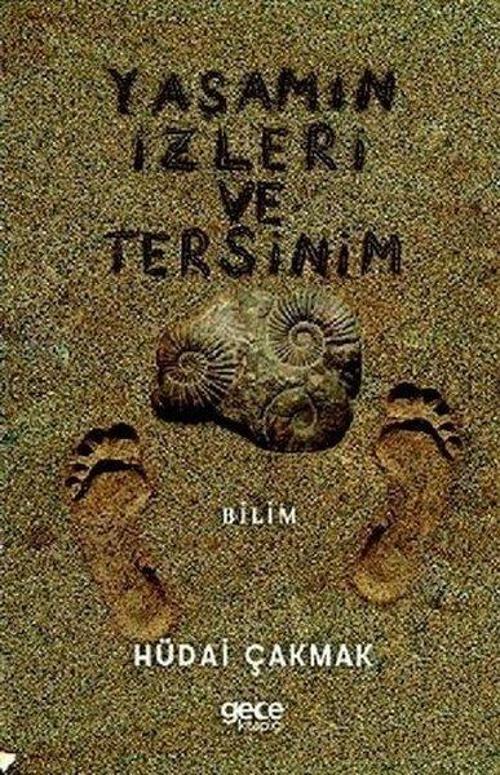 Yaşamın İzleri ve Tersinim