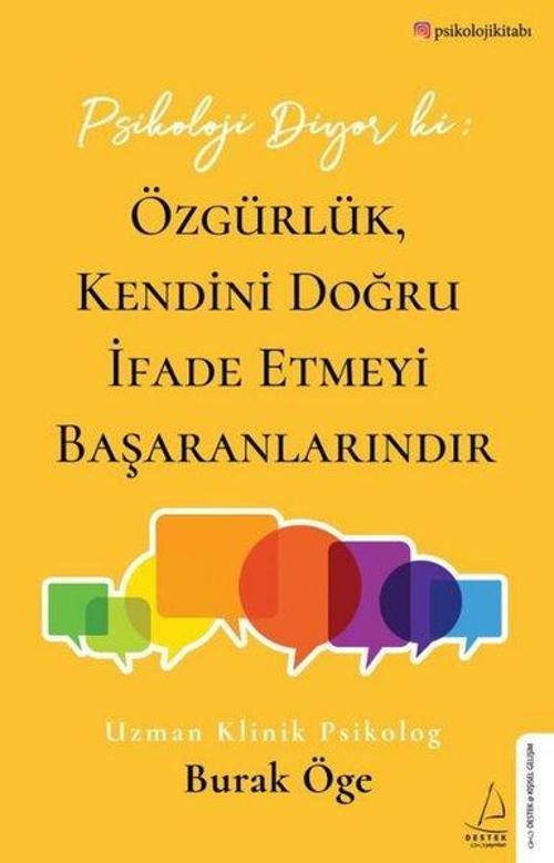 Psikoloji Diyor ki: Özgürlük Kendini Doğru İfade Etmeyi Başaranlarındır