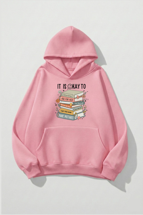 Unisex Yumuşak Dokulu Its Okay Baskılı Tasarım Oversize 3 İplik Hoodie Sweatshirt