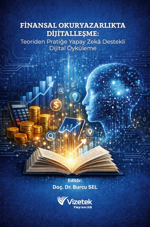 Finansal Okuryazarlıkta Dijitalleşme:Teoriden Pratiğe Yapay Zekâ Destekli Dijital Öyküleme