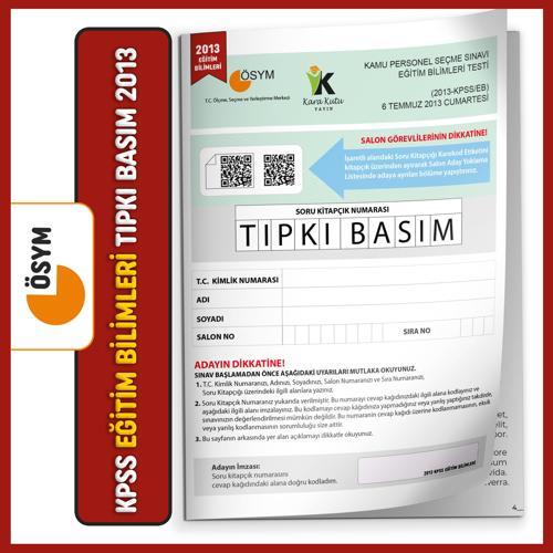 2013 KPSS Eğitim Bilimleri ÖSYM Tıpkı Basım Çıkmış Soru Kitapçığı Video/PDF Çözümlü Türkiye Geneli