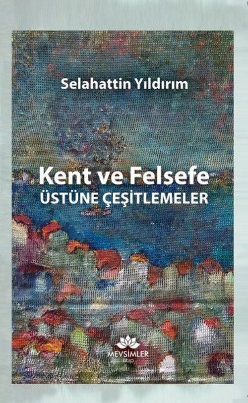 Kent ve Felsefe Üstüne Çeşitlemeler