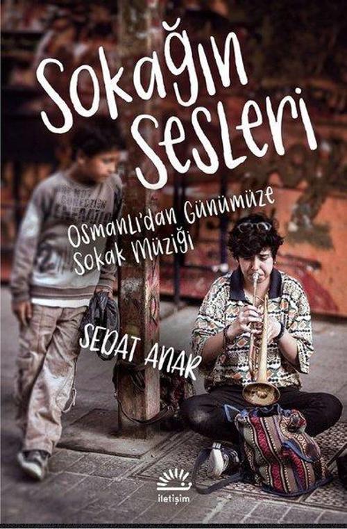 Sokağın Sesleri - Osmanlı'dan Günümüze Sokak Müziği