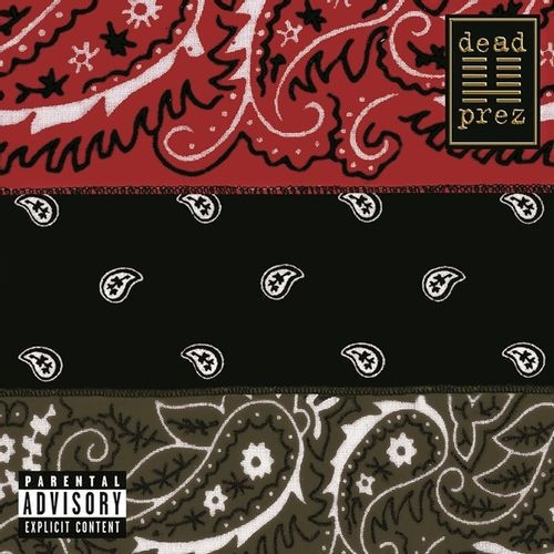 DEAD PREZ - RBG: REVOLUTIONARY BUT GANGSTA - 1 PLAK