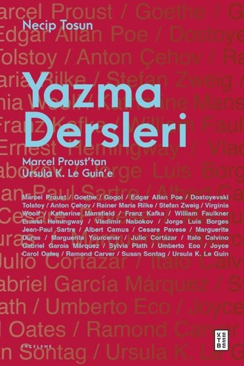 Yazma Dersleri - Marcel Proust'tan Ursula K.Le Guin'e