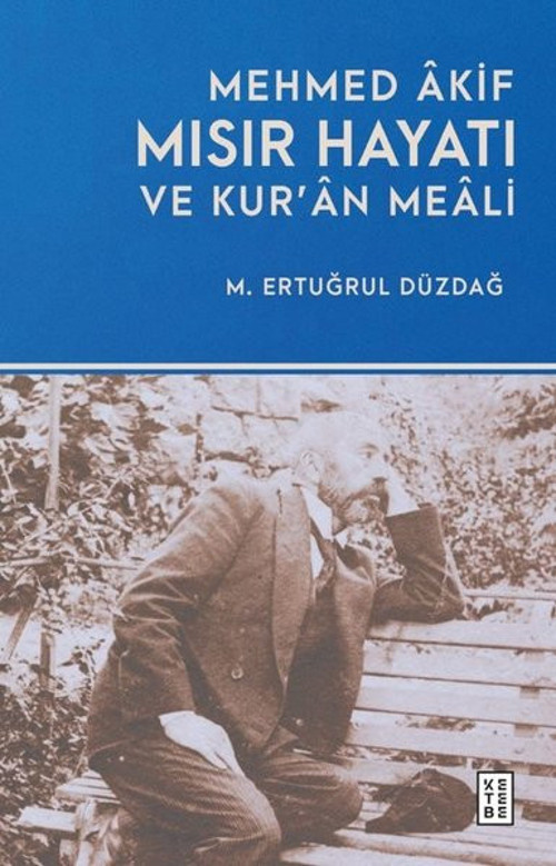 Mehmed Akif Mısır Hayatı ve Kur'an Meali