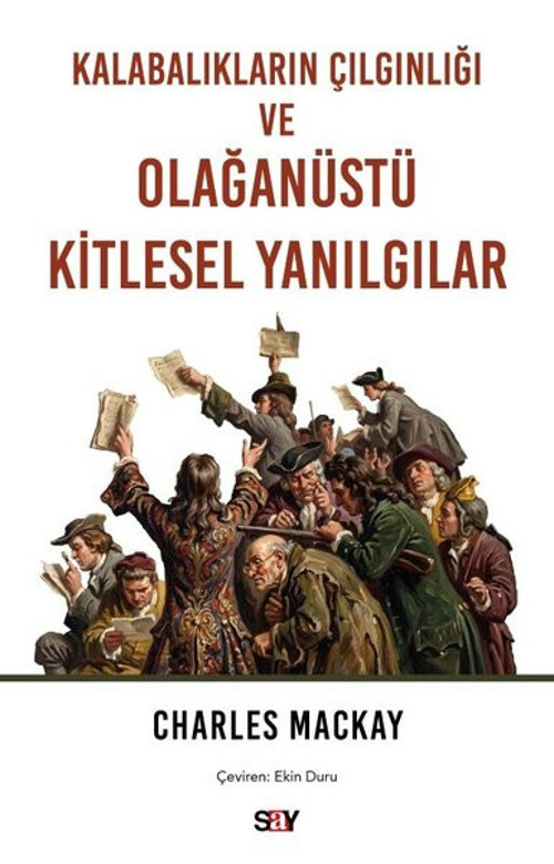 Kalabalıkların Çılgınlığı ve Olağanustu Kitlesel Yanılgılar