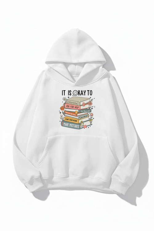 Unisex Yumuşak Dokulu Its Okay Baskılı Tasarım Oversize 3 İplik Hoodie Sweatshirt