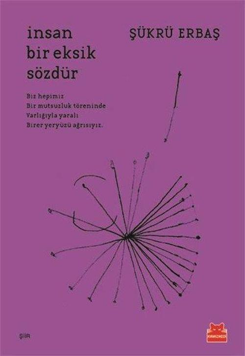 İnsan Bir Eksik Sözdür
