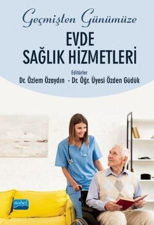 Geçmişten Günümüze Evde Sağlık Hizmetleri