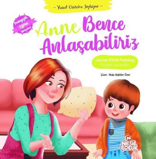 Anne Bence Anlaşabiliriz - Yusuf Güzelce Söylüyor - Pedagojik Eğitim Hikayeleri