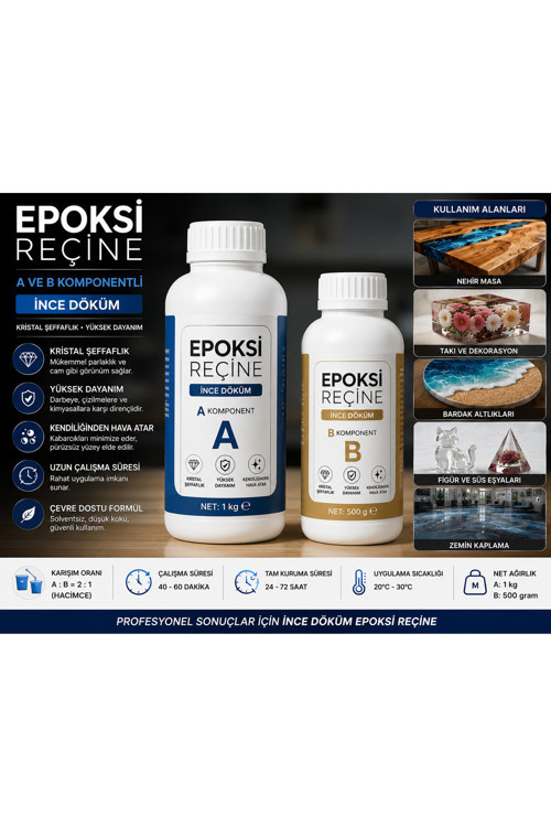 İnce Döküm Epoksi Reçine Seti A+B Komponent 1 Kg + 500 Gr Kristal Şeffaf Yüksek Dayanımlı