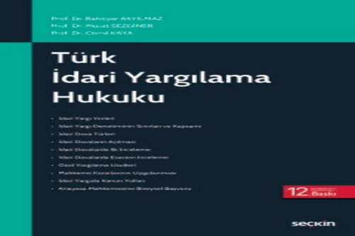 Türk İdari Yargılama Hukuku Prof. Dr. Bahtiyar Akyılmaz
