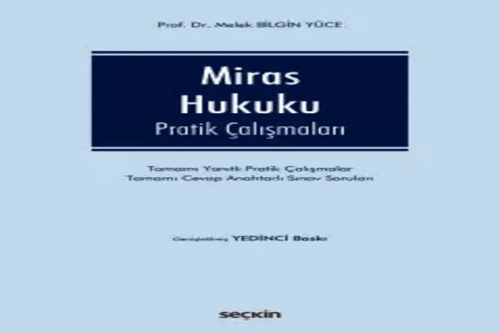 Miras Hukuku Pratik Çalışmaları Prof. Dr. Melek Bilgin Yüce