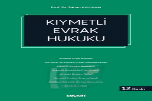 Kıymetli Evrak Hukuku Prof. Dr. Şaban Kayıhan