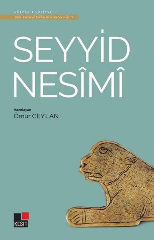 Seyyid Nesimi - Türk Tasavvuf Edebiyatından Seçmeler 2