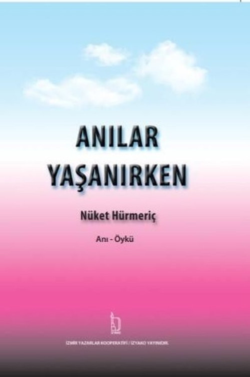 Anılar Yaşanırken