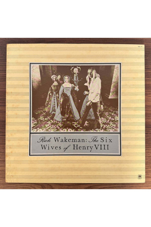 Rick Wakeman – The Six Wives Of Henry VIII