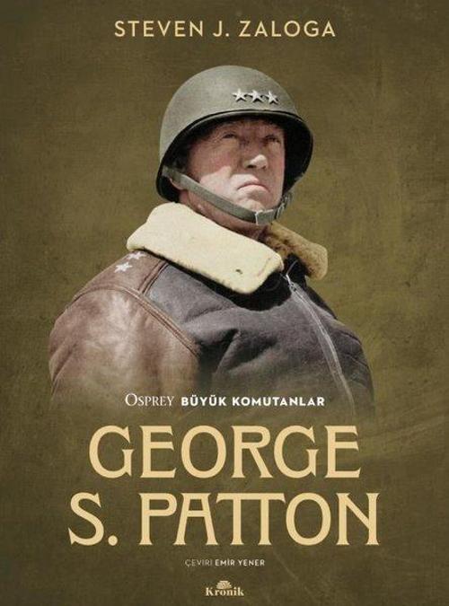 George S. Patton - Osprey Büyük Komutanlar