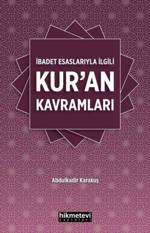 İbadet Esaslarıyla İlgili Kur'an Kavramları