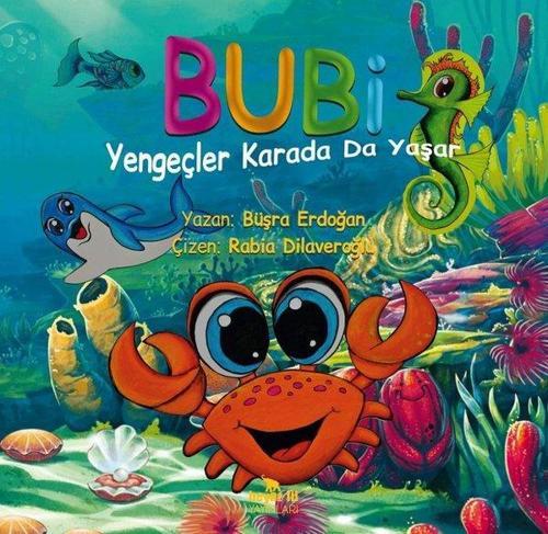 Bubi - Yengeçler Karada da Yaşar