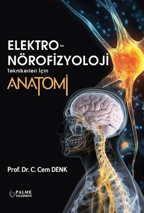 Palme Yayınevi Elektro Nörofizyoloji Teknikleri İçin Anatomi