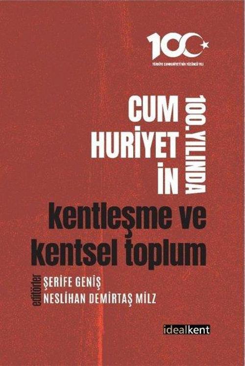 Cumhuriyetin 100. Yılında Kentleşme ve Kentsel Toplum