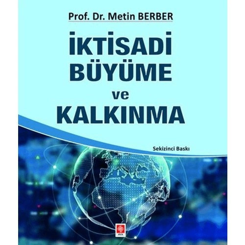 İktisadi Büyüme ve Kalkınma / Metin Berber