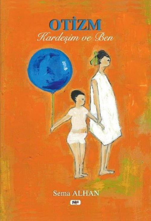 Otizm: Kardeşim ve Ben