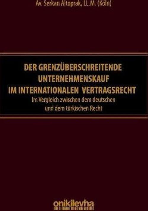 Der Grenzüberschreitende Unternehmenskauf im İnternationalen Vertragsrecht