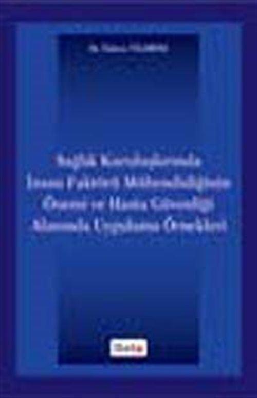Sağlık Kuruluşlarında İnsan Faktörü Mühendisliğinin Önemi ve Hasta Güvenliği Alanında Uygulama Örnekleri