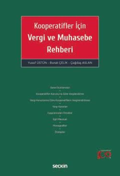 Kooperatifler İçin Vergi ve Muhasebe Rehberi Yusuf Üstün, Burak Çelik, Çağdaş Aslan 1. Baskı, Mayıs 2024