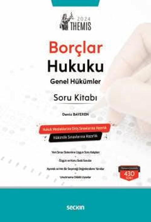 THEMIS - Borçlar Hukuku Genel Hükümler Soru Kitabı Deniz Bayeren 1. Baskı, Mayıs 2024