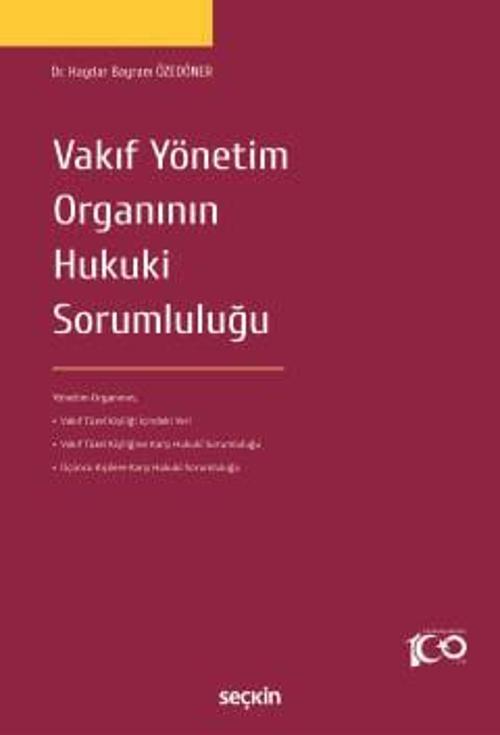 Vakıf Yönetim Organının Hukuki Sorumluluğu Dr. Haydar Bayram Özedöner 1. Baskı, Mayıs 2024