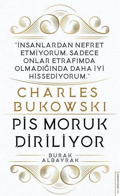 Charles Bukowski - Pis Moruk Diriliyor