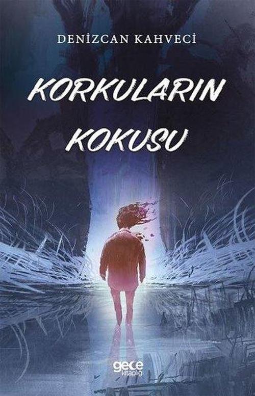 Gece Kitaplığı Korkuların Kokusu