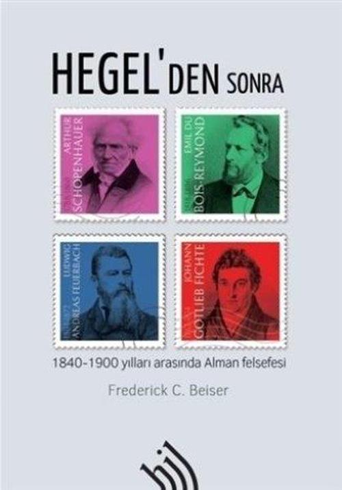 Hegel'den Sonra-1840-1900 Yılları Arasında Alman Felsefesi