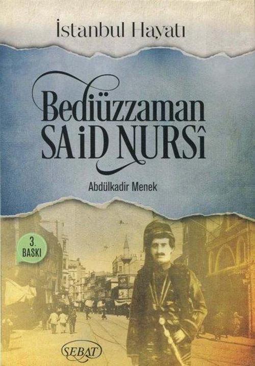 Bediüzaman Said Nursi-İstanbul Hayatı