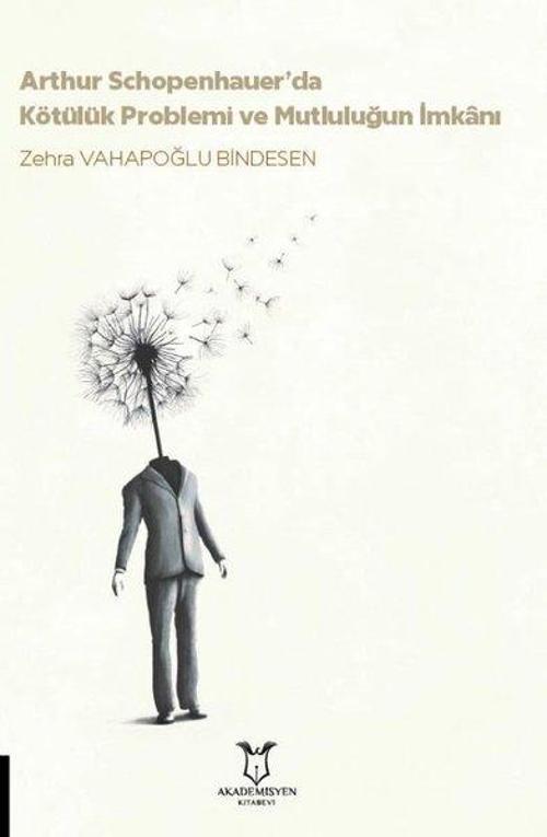 Arthur Schopenhauerda Kötülük Problemi ve Mutluluğun İmkanı