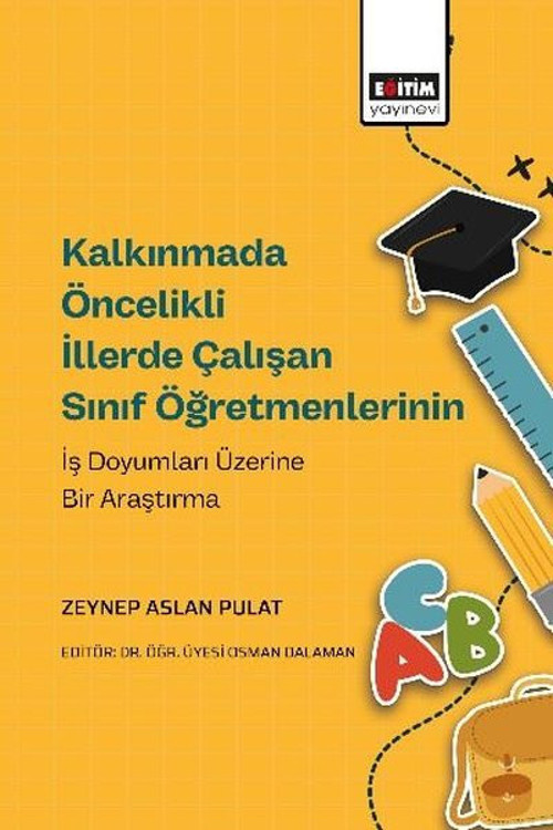 Kalkınmada Öncelikli İllerde Çalışan Sınıf Öğretmenlerinin İş Doyumları