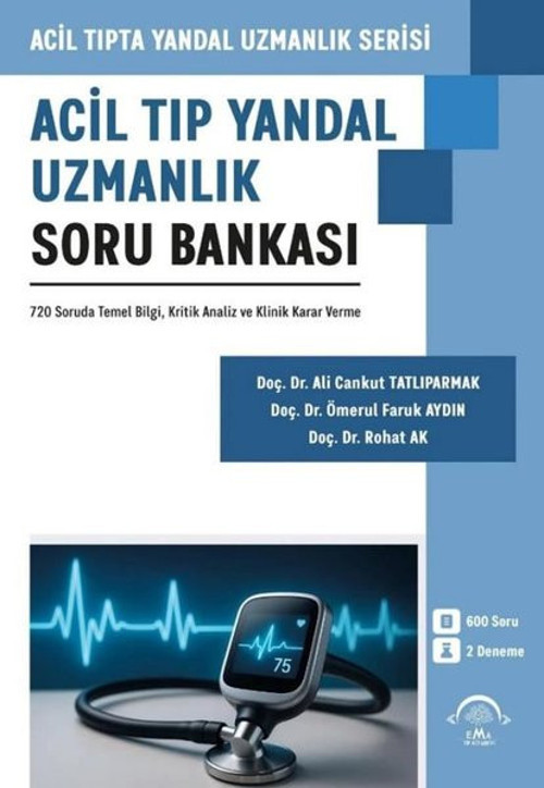 Acil Tıp Yandal Uzmanlık Soru Bankası - Acip Tıpta Yandal Uzmanlık Serisi