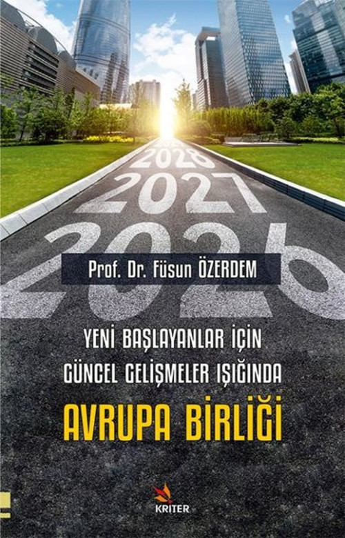 Yeni Başlayanlar İçin Güncel Gelişmeler Işığında Avrupa Birliği