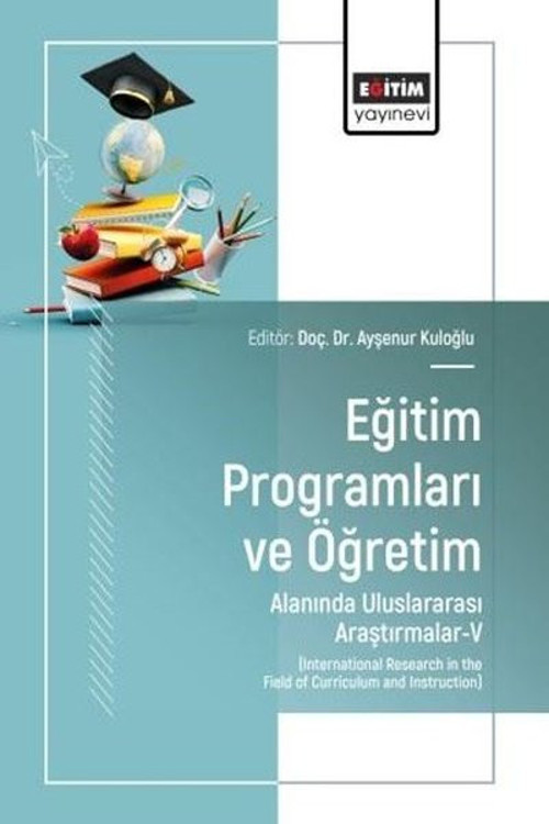 Eğitim Programları ve Öğretim Alanında Uluslararası Araştırmalar 5