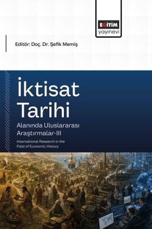İktisat Tarihi Alanında Uluslararası Araştırmalar 3