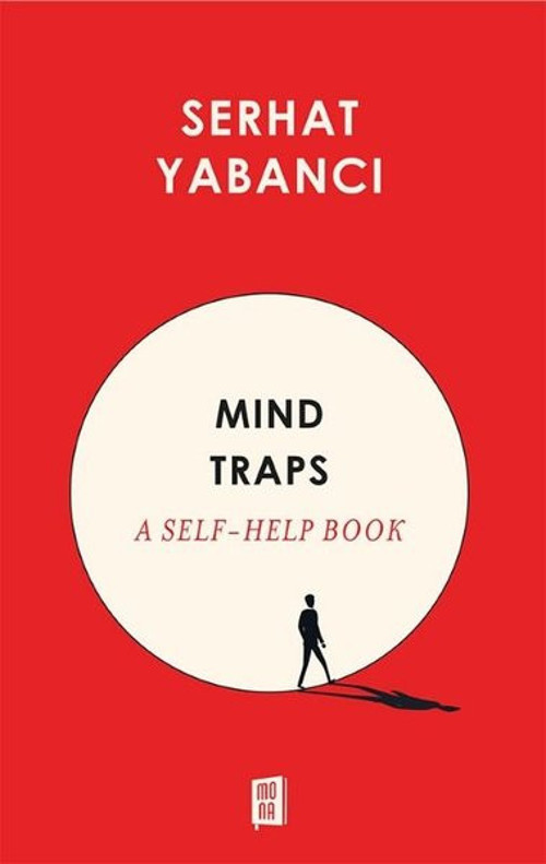 Mind Traps - A Self - Help Book