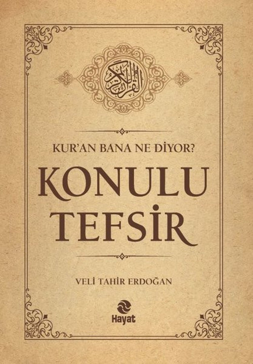 Konulu Tefsir - Kuran Bana Ne Diyor?
