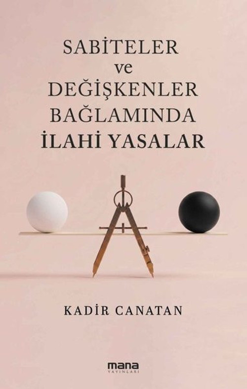 Sabiteler ve Değişkenler Bağlamında İlahi Yasalar